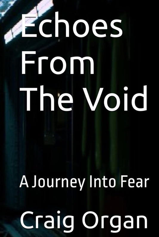 Echoes From The Void: A Journey Into Fear